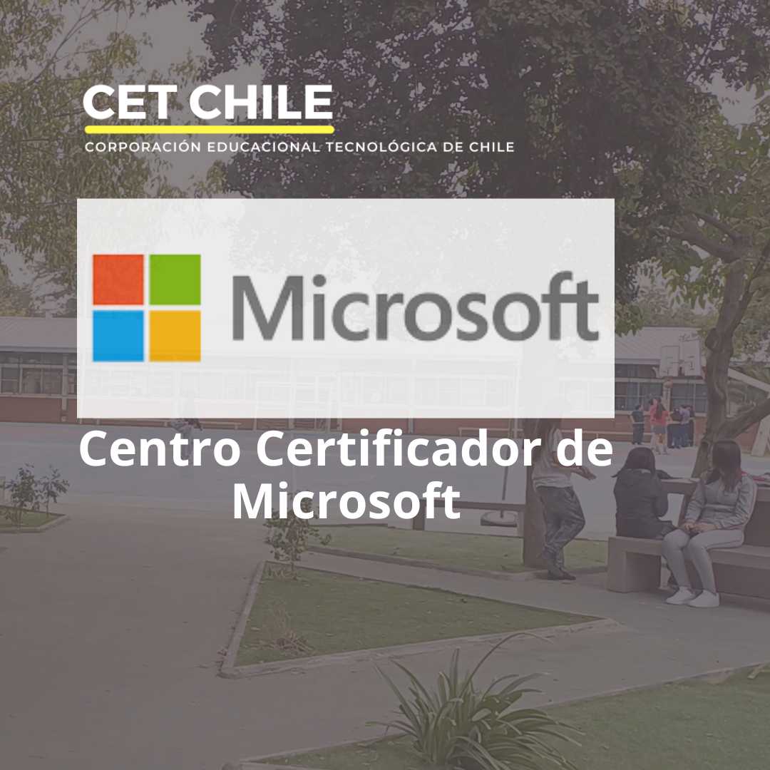 La Corporación Educacional Tecnológica de Chile: Nuevo Centro Certificador de Microsoft